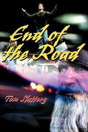 End of the Road de Tom Slattery