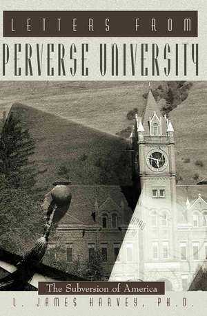 Letters from Perverse University de L. James Harvey