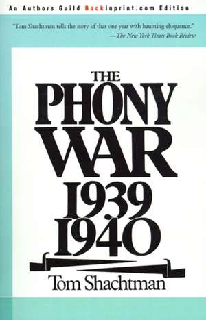 The Phony War 1939-1940 de Tom Shachtman