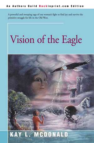 Vision of the Eagle de Kay L. McDonald