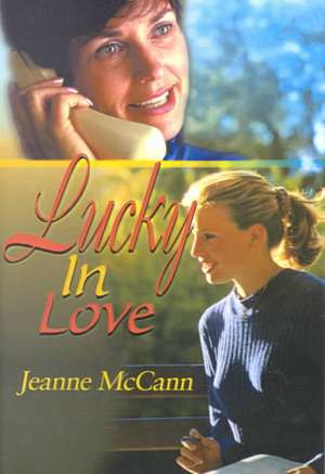 Lucky in Love de Jeanne McCann