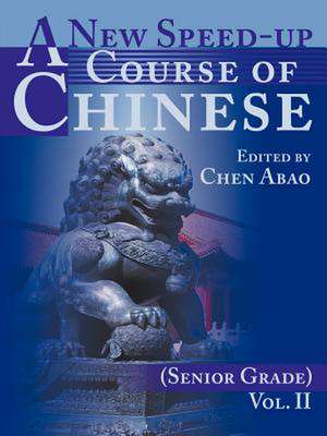 A New Speed-Up Course of Chinese (Senior Grade) de Chen Abao