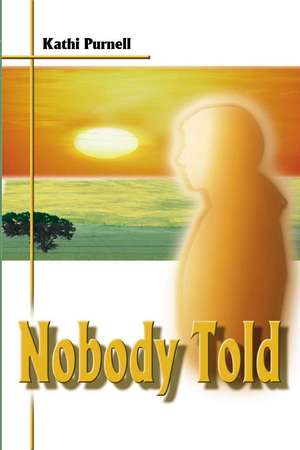 Nobody Told de Kathi Purnell