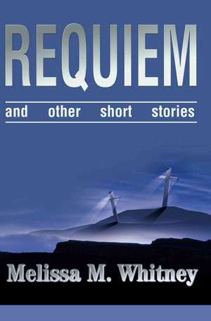 Requiem de Melissa M. Whitney