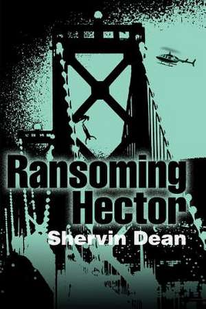 Ransoming Hector de Shervin Dean