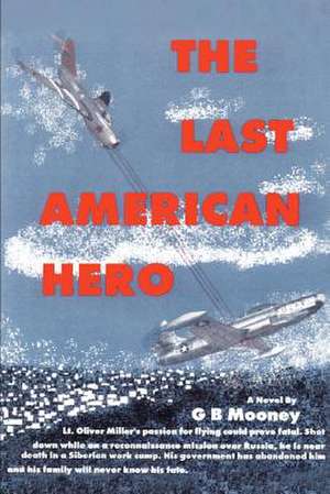 The Last American Hero de G. B. Mooney