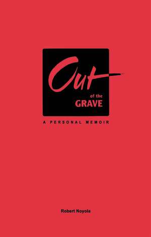 Out of the Grave de Robert Noyola