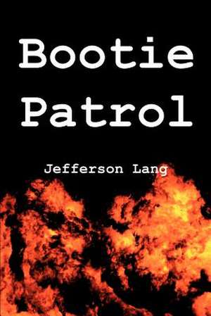 Bootie Patrol de Jefferson Lang