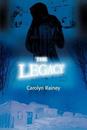 The Legacy de Carolyn Rainey