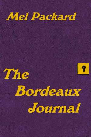 The Bordeaux Journal de Mel Packard