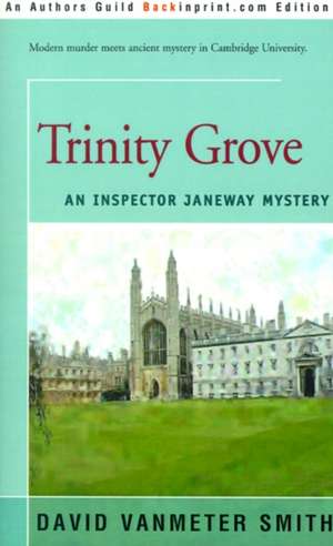 Trinity Grove de David Vanmeter Smith