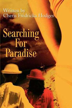 Searching for Paradise de Cheris Fredricka Hodges