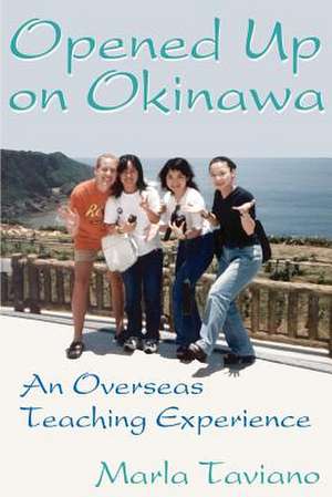 Opened Up on Okinawa de Marla Taviano