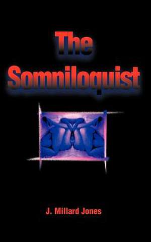 The Somniloquist de J. Millard Jones