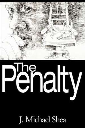 The Penalty de J. Michael Shea