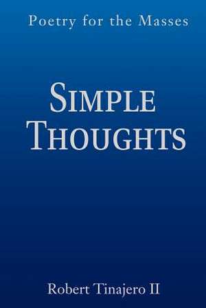 Simple Thoughts de Robert II Tinajero