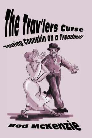 The Trav'lers Curse de Rod McKenzie