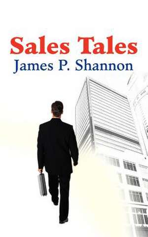 Sales Tales de James P. Shannon