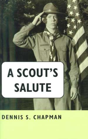 A Scout's Salute de Dennis S. Chapman