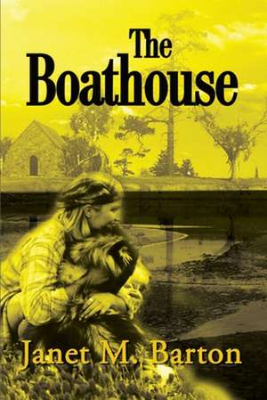 The Boathouse de Janet Barton