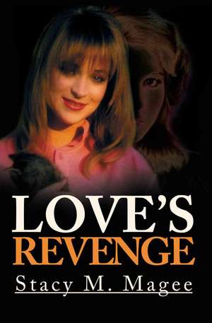 Love's Revenge de Stacy M. Magee