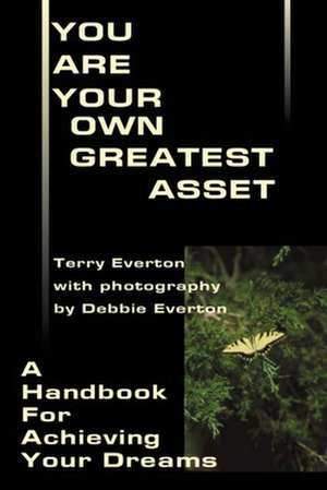 You Are Your Own Greatest Asset de Terry Everton