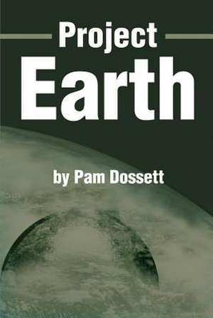 Project Earth de Pam Dossett