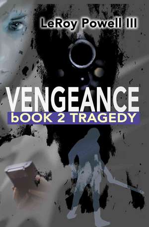 Vengeance de LeRoy III Powell