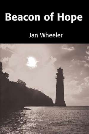 Beacon of Hope de Jan Wheeler