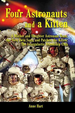 Four Astronauts and a Kitten de Anne Hart