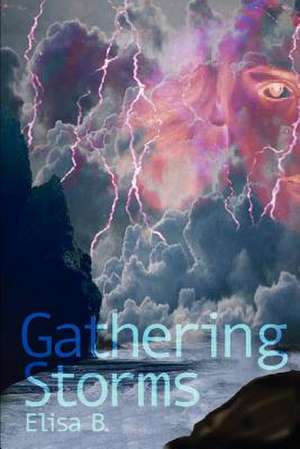 Gathering Storms de Elisa B. Mellis