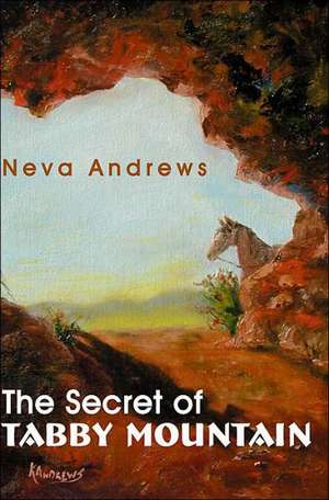 The Secret of Tabby Mountain de Neva Andrews