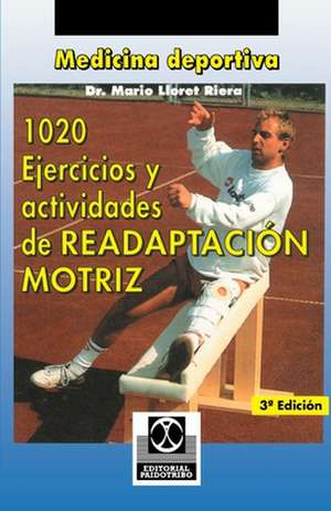 1020 Ejercicious y Actividades de Readaptacion Motriz de Mario Lloret