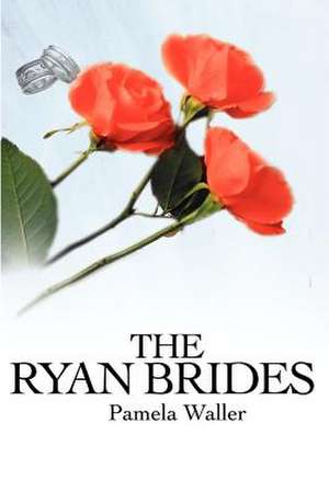 The Ryan Brides de Pamela Waller