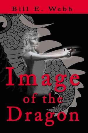 Image of the Dragon de Bill E. Webb