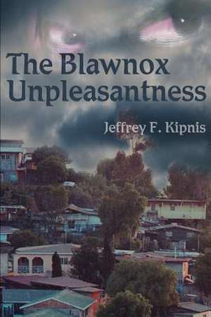 The Blawnox Unpleasantness de Jeffrey F. Kipnis