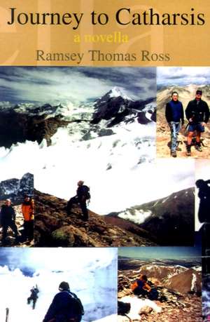 Journey to Catharsis de Ramsey Thomas Ross