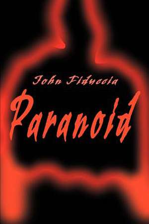 Paranoid de John Fiduccia