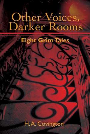 Other Voices, Darker Rooms de H. A. Covington