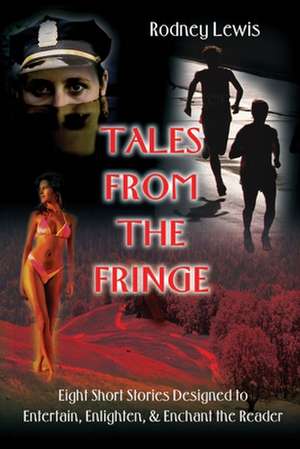 Tales from the Fringe de Rodney Lewis