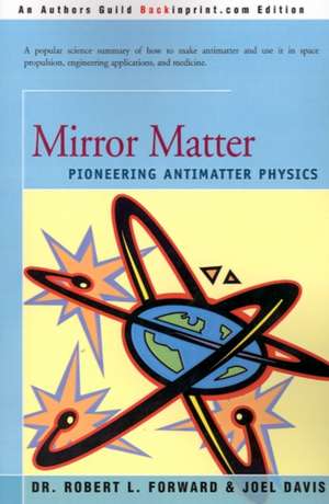 Mirror Matter de Robert L. Forward