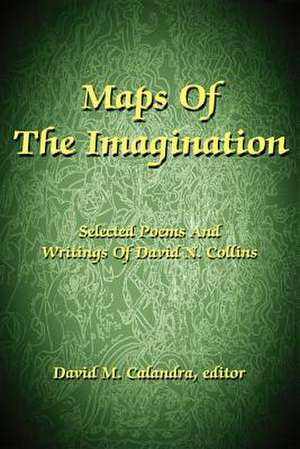 Maps of the Imagination de David N. Collins