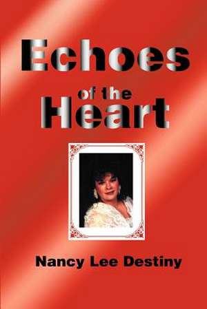 Echoes of the Heart de Nancy Lee Destiny