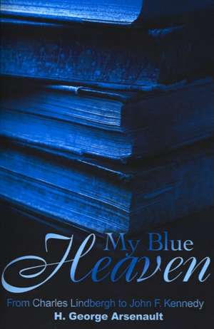 My Blue Heaven de H. George Arsenault