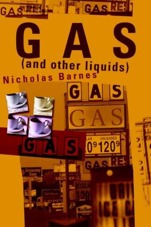 Gas and Other Liquids de Nicholas Barnes