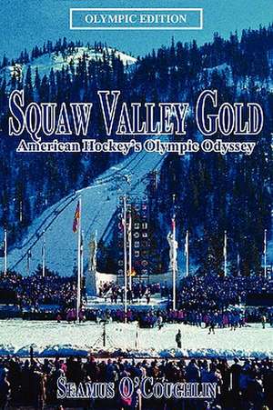 Squaw Valley Gold de Seamus O'Coughlin