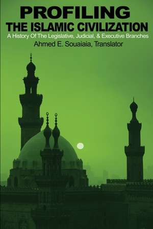 Profiling the Islamic Civilization de Ahmed E. Souaiaia