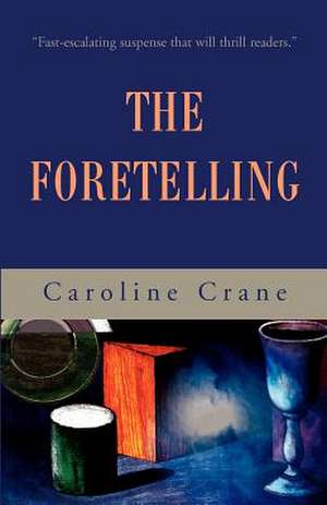 The Foretelling de Caroline Crane