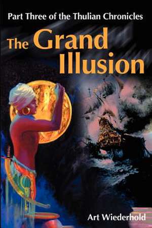 The Grand Illusion de Art Wiederhold