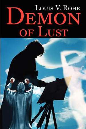 Demon of Lust de Louis V. Rohr